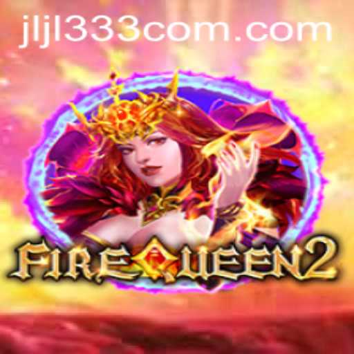Discover the Thrilling World of FireQueen2: A Unique Gaming Experience