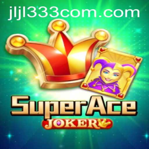 Unveiling SuperAceJoker: A Thrilling Journey into the World of Interactive Gaming